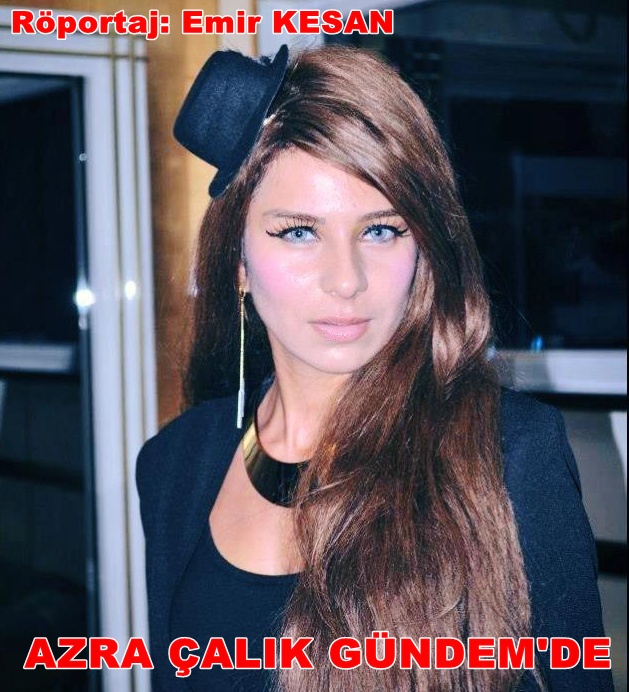 Azra Çalık: '' Para Aşkı Getiriyor ''