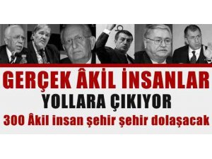 Akil'lı İnsanlar Yollara Düşüyor