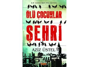 Uyuşturucu tacirleri, çocuk cinayetleri, terör ve İstanbul geceleri…