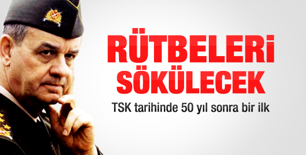 İlker Başbuğ'un rütbeleri sökülecek