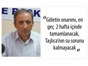 Taşlıca göletinin onarımı bitmek üzere