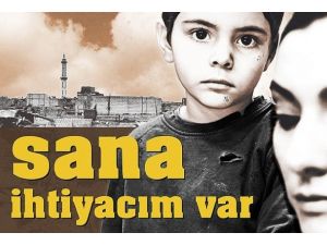 "Sana İhtiyacım Var" kampanyası destek çağrısı