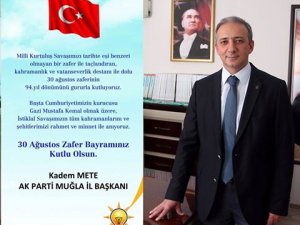 Ak Parti Muğla İl Başkanı Kadem Metenin kutlama mesajı