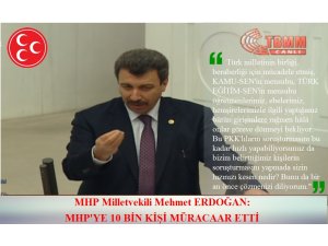 MHP’YE 10 BİN KİŞİ MÜRACAAR ETTİ