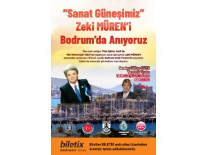 “SANAT GÜNEŞİ” ZEKİ MÜREN BODRUM’DA ANILACAK