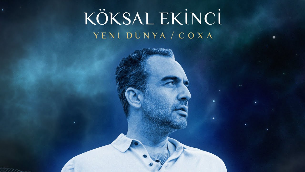 Köksal Ekinci’den Yeni Dünya