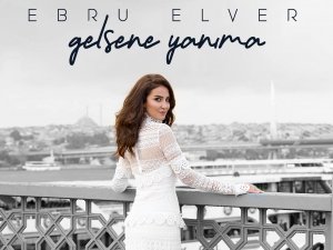 “2021 YILININ İLK HİT’İ EBRU ELVER’DEN”