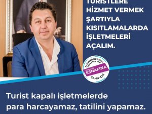 BAŞKAN AYYILDIZ: İŞLETMELER AÇILSIN!