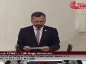 CHP’li Erbay TBMM kürsüsünden hukuksuzlukları anlattı, AKP sıraları çıldırdı