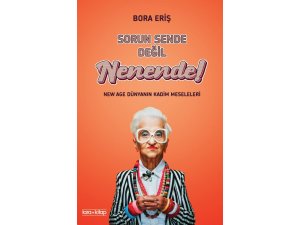 “SORUN SENDE DEĞİL, NENENDE” RAFLARDAKİ YERİNİ ALDI