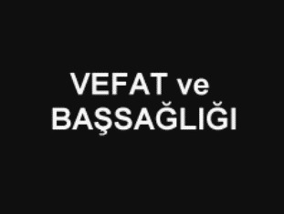 Şadiye Uyat vefat etti