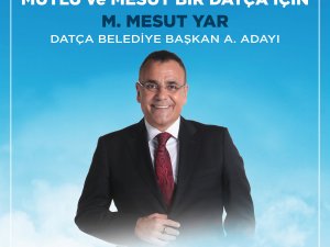 CHP DATÇA BELEDİYE BAŞKAN A. ADAYI MESUT YAR’DAN ÇAĞRI…