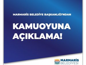 Marmaris Belediyesinden Kamuoyuna açıklama