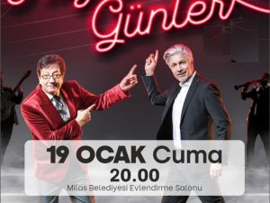 HEY GİDİ GÜNLER, 19 OCAK’TA MİLAS’TA