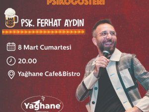 Bar Psikoloğu Ferhat Aydın, 8 Mart’ta Yağhane Cafe Bistro’da Gösteri Sunuyor