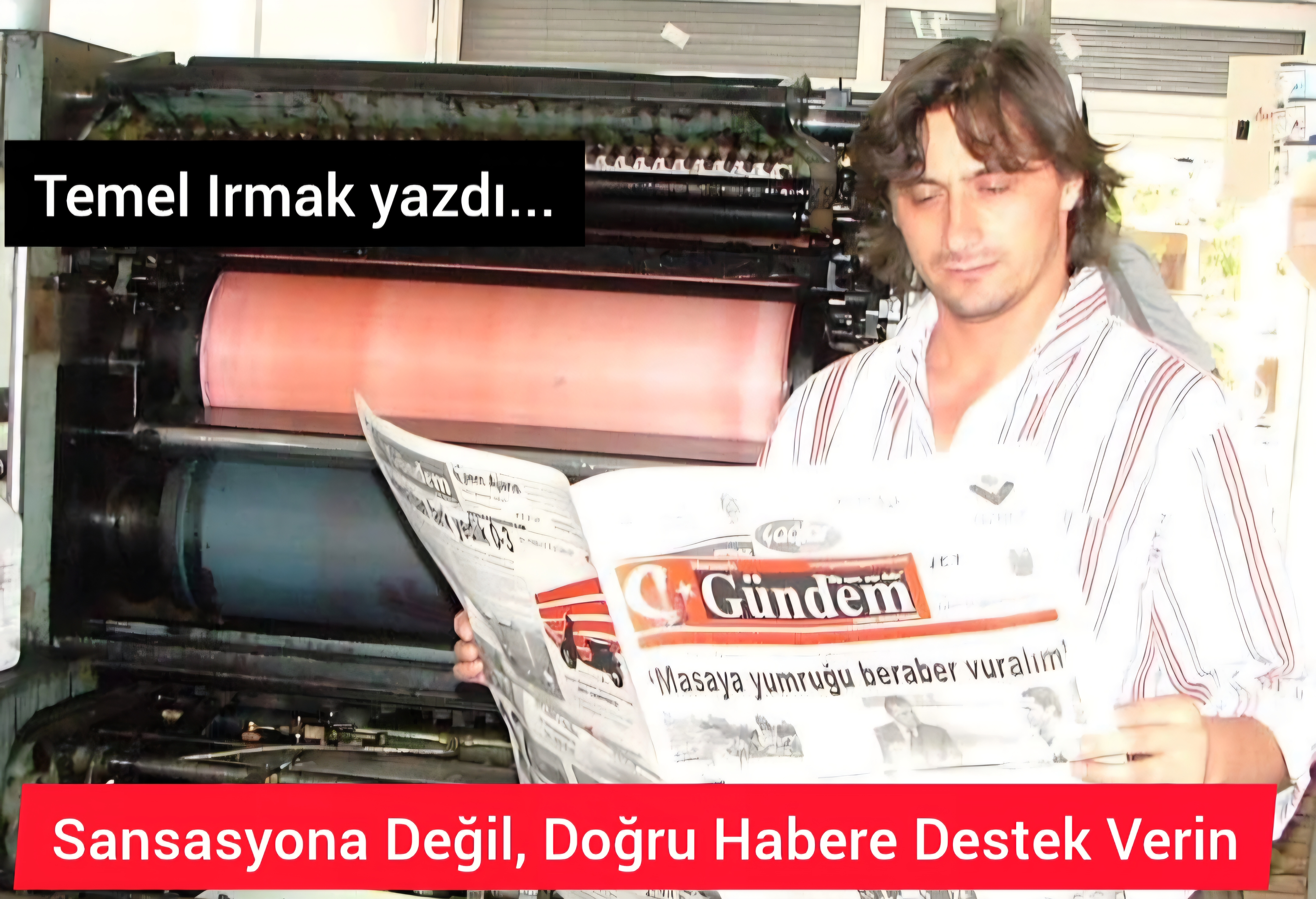 Sansasyona Değil, Doğru Habere Destek Verin