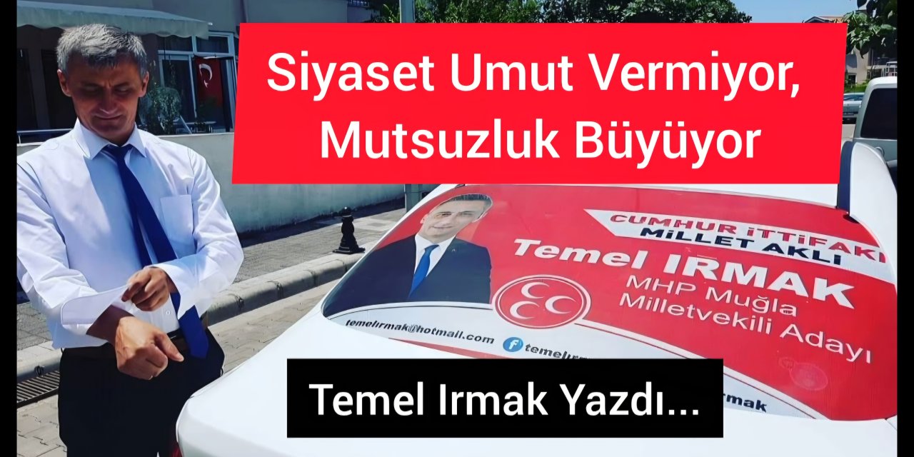 Siyaset Umut Vermiyor, Mutsuzluk Büyüyor