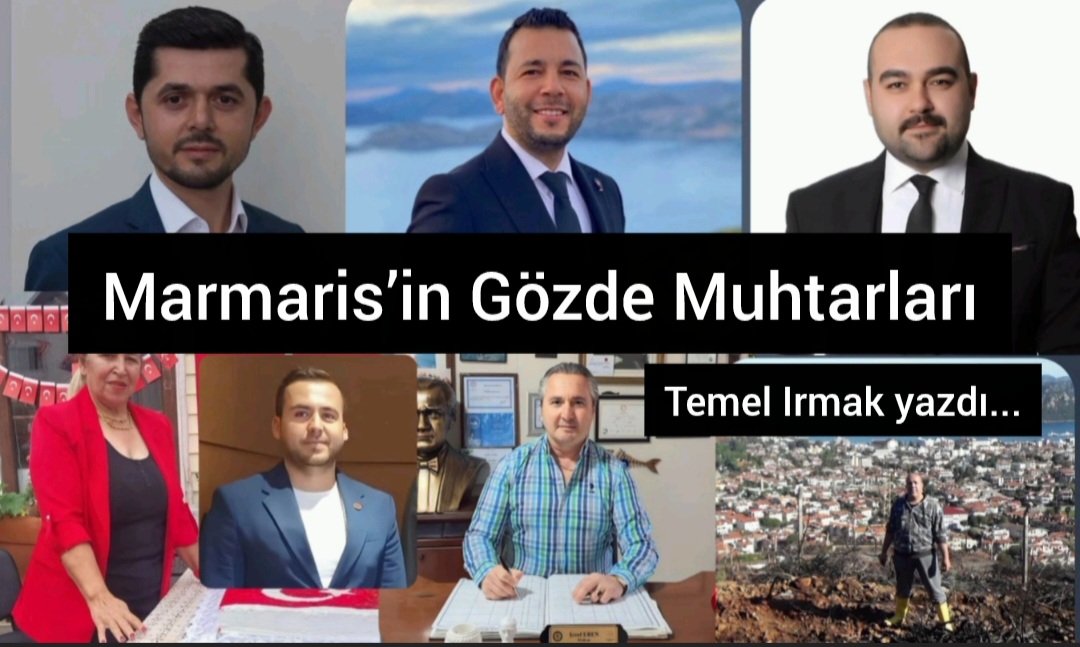 Marmaris’in Gözde Muhtarları