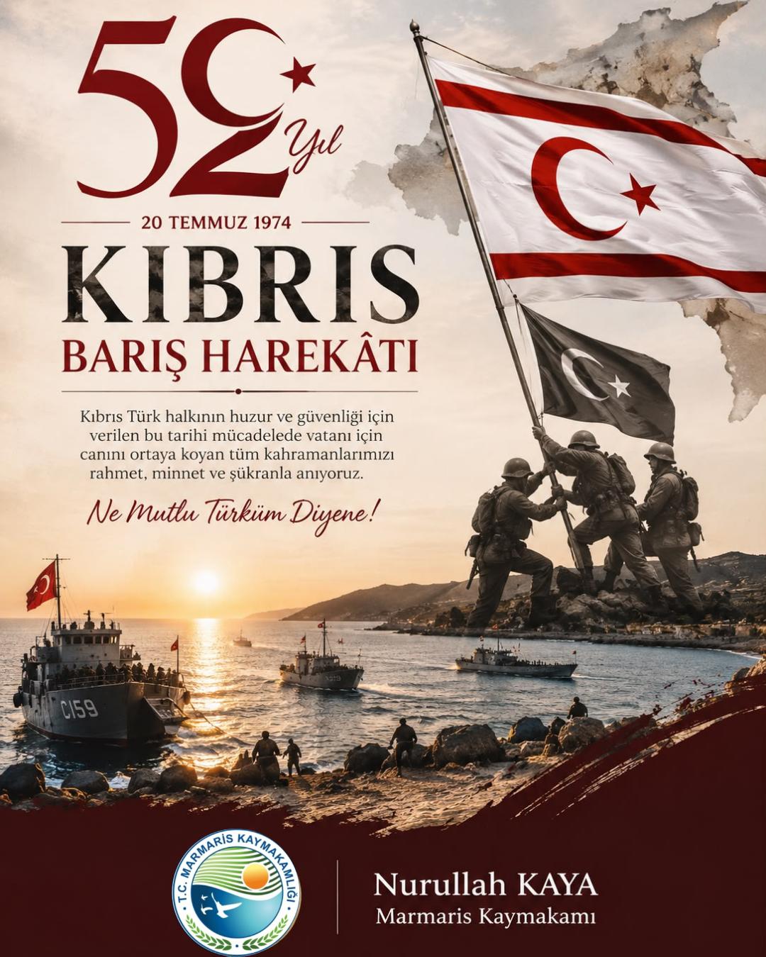 Marmaris Kaymakamı Nurullah Kaya'dan 20 Temmuz Kıbrıs Barış Harekâtı'nın 52. Yıl Dönümü Mesajı