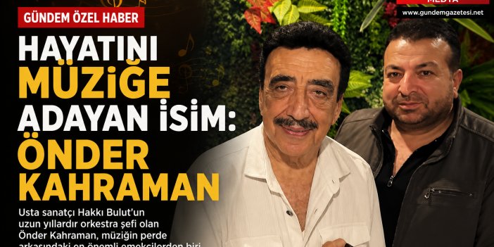 Hayatını Müziğe Adayan İsim: Önder Kahraman