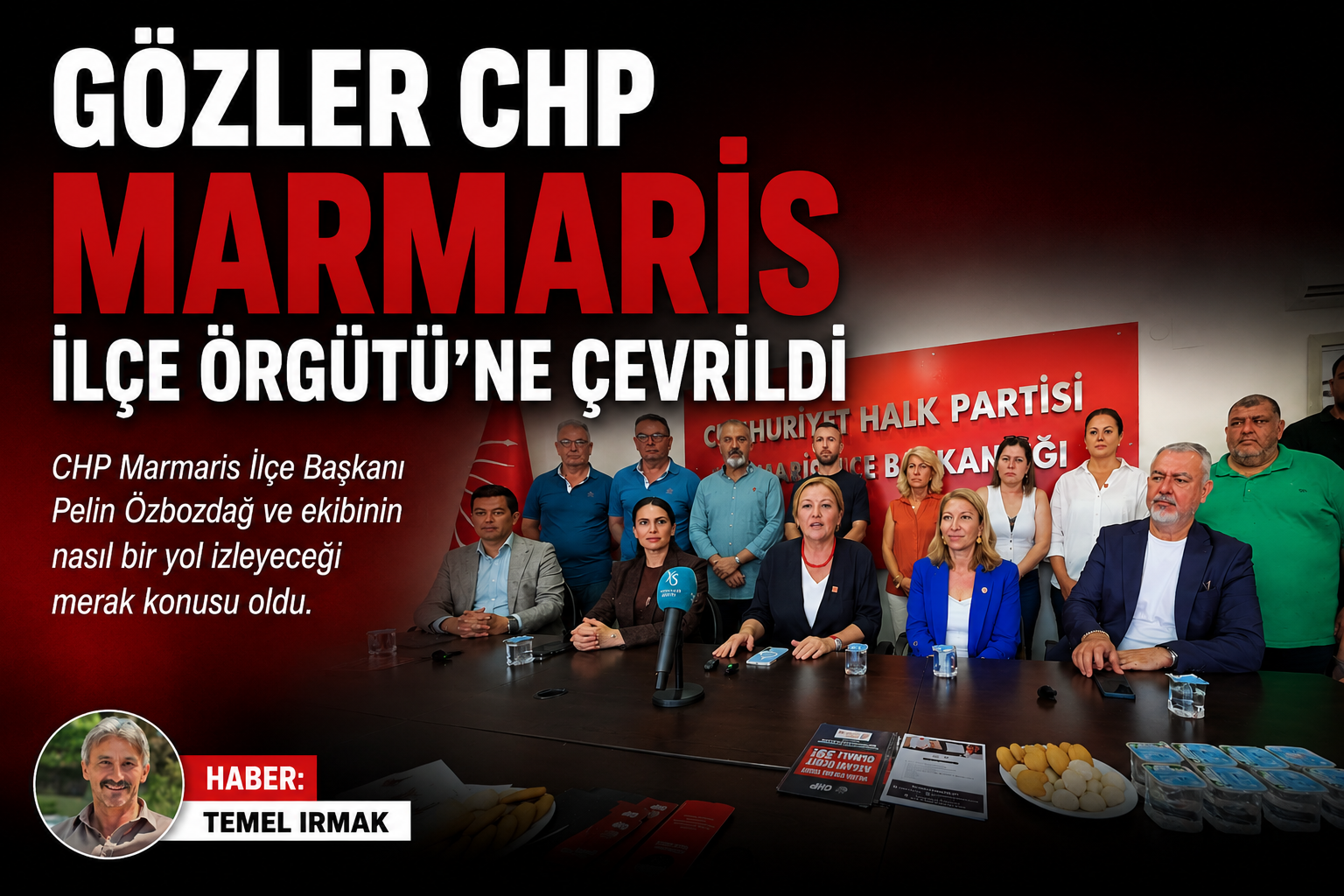 Gözler CHP Marmaris İlçe Örgütü'ne Çevrildi