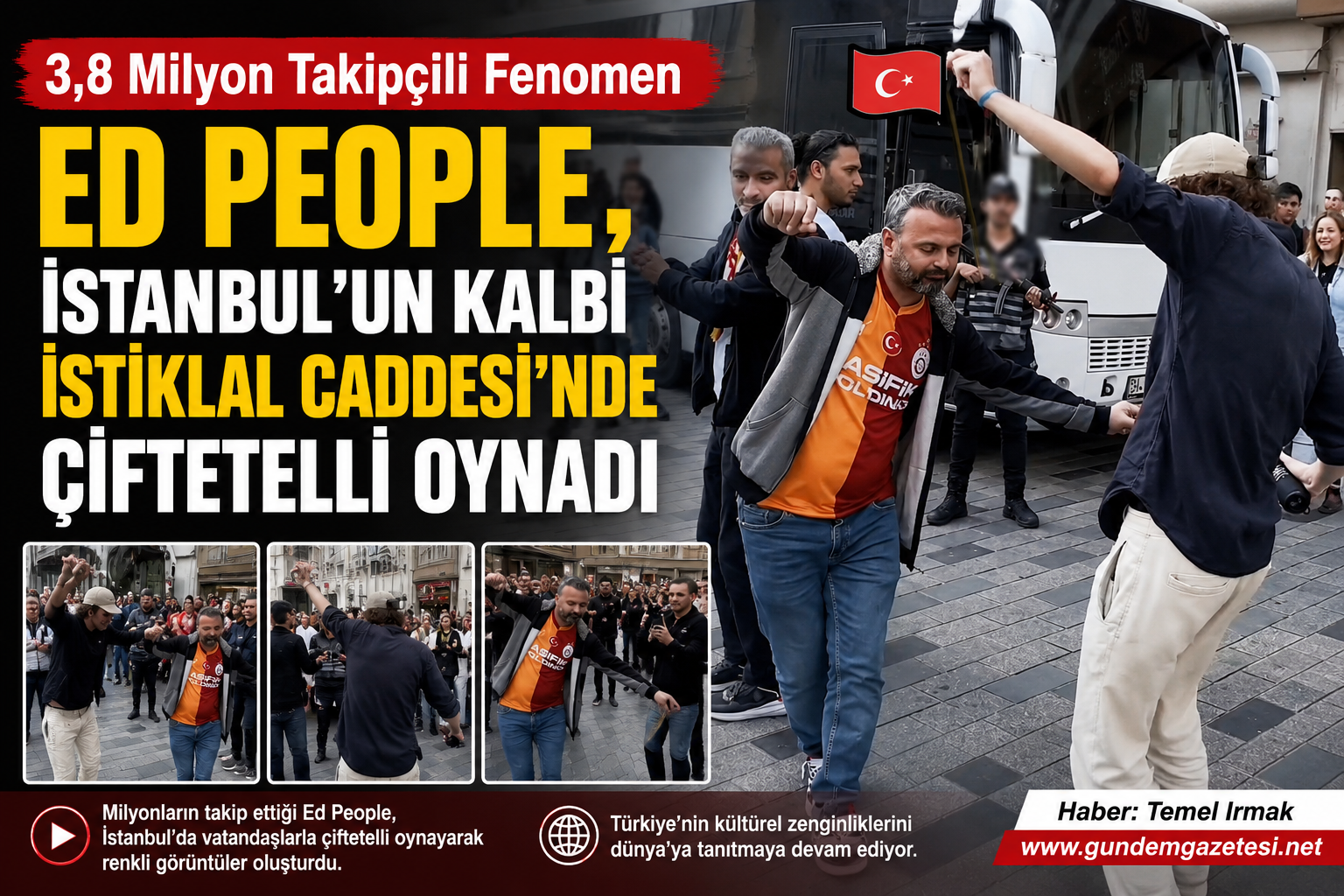 3,8 Milyon Takipçili Fenomen Ed People,  İstanbul'un Kalbi İstiklal Caddesi'nde Çiftetelli Oynadı
