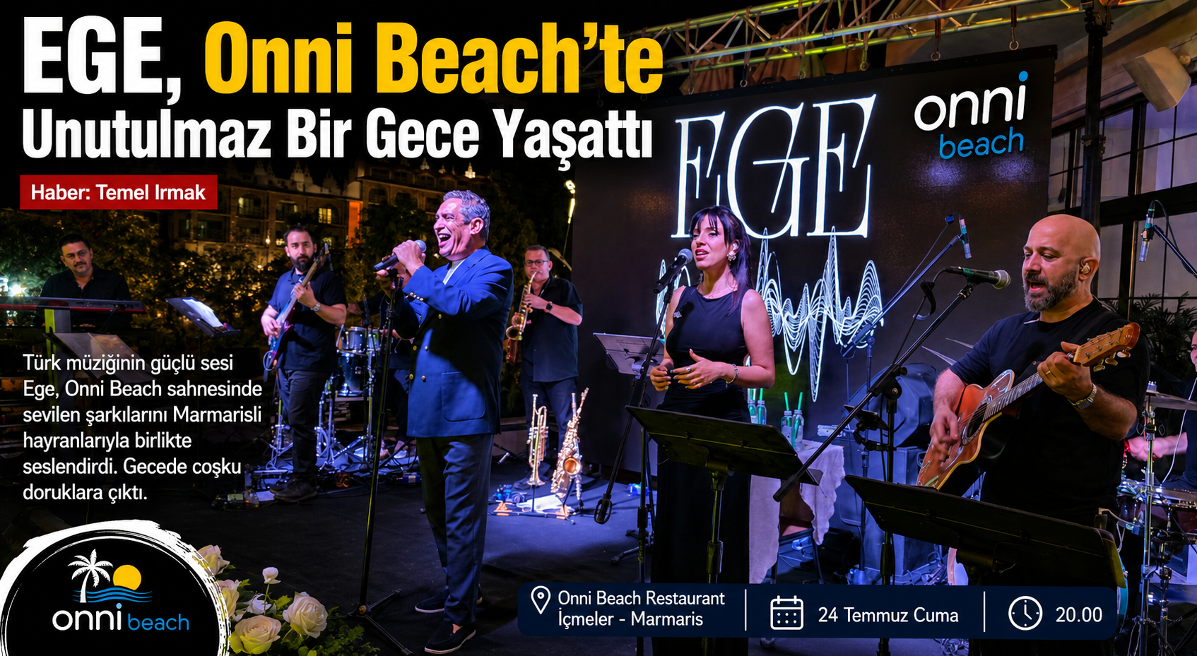 Ege, Onni Beach'te Unutulmaz Bir Gece Yaşattı