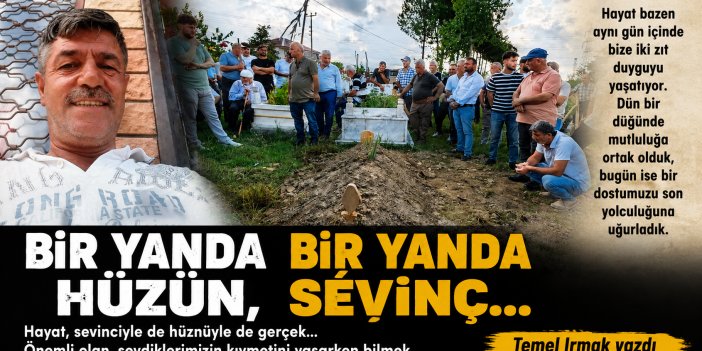 Bir Yanda Hüzün, Bir Yanda Sevinç…