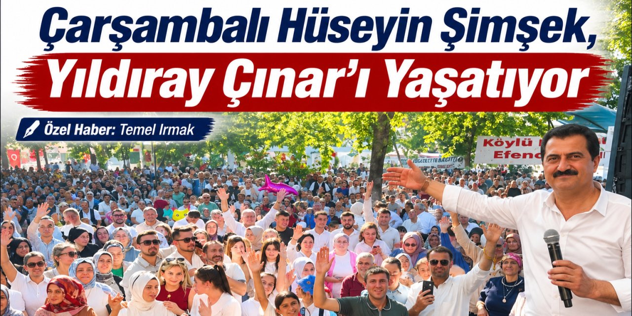 Çarşambalı Hüseyin Şimşek, Yıldıray Çınar’ı Yaşatıyor