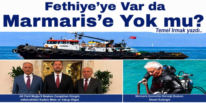Fethiye’ye Var da Marmaris’e Yok mu?