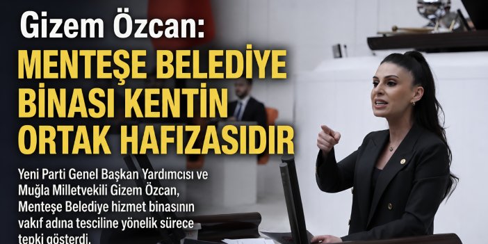 Gizem Özcan: Menteşe Belediye Binası Kentin Ortak Hafızasıdır