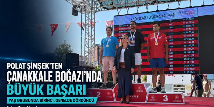Polat Şimşek’ten Çanakkale Boğazı’nda Büyük Başarı: Yaş Grubunda Birinci, Genelde Dördüncü