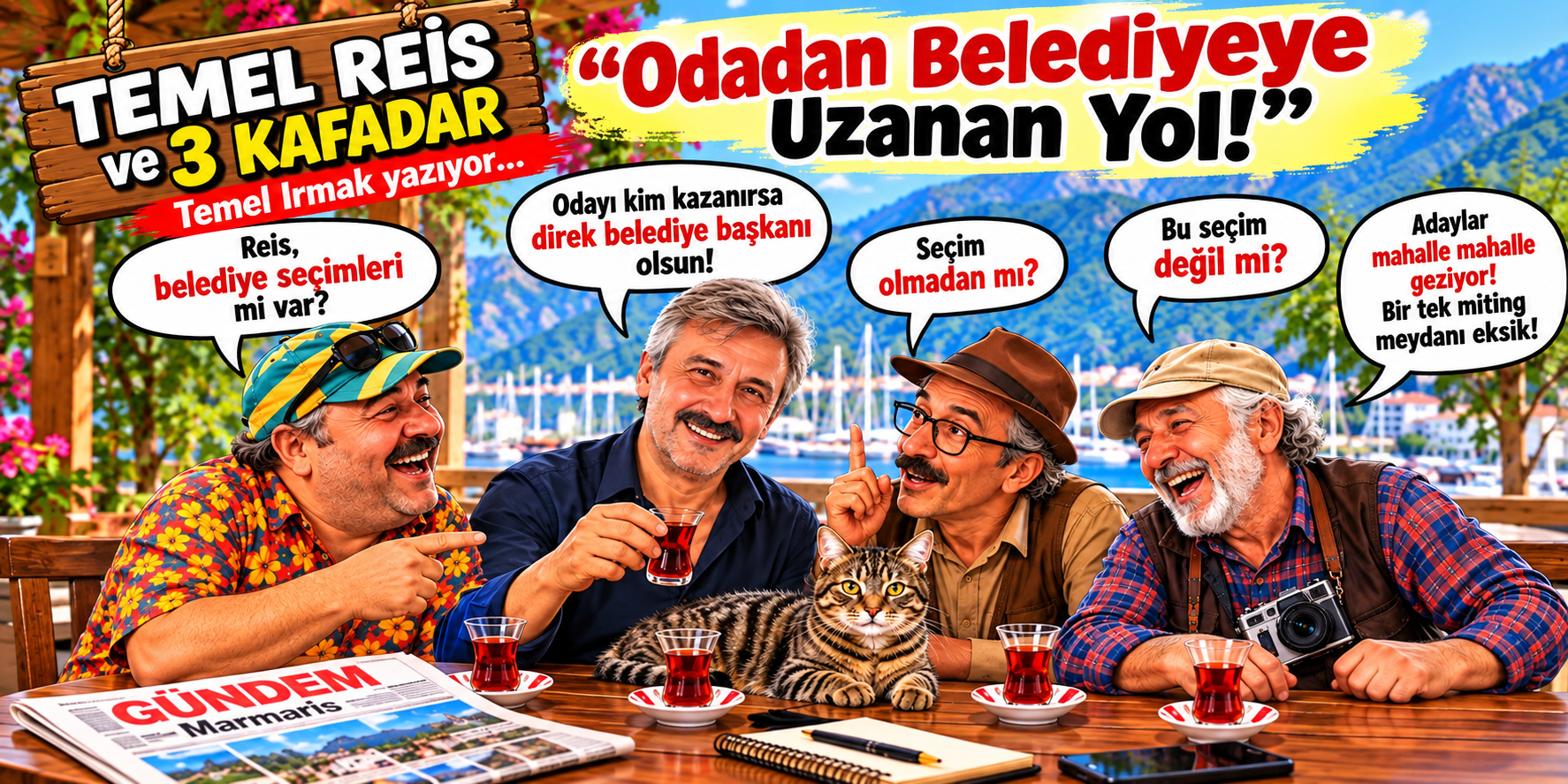 Temel Reis ve Üç Kafadar:  “Odadan Belediyeye Uzanan Yol!”