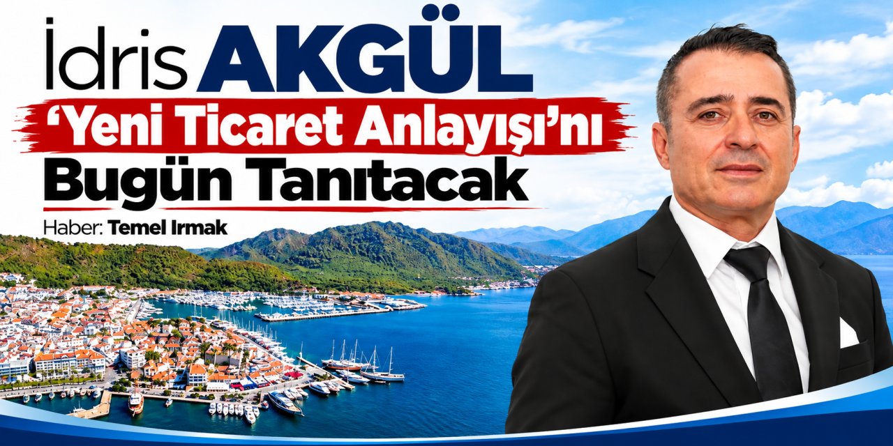 İdris Akgül “Yeni Ticaret Anlayışı”nı Bugün Tanıtacak