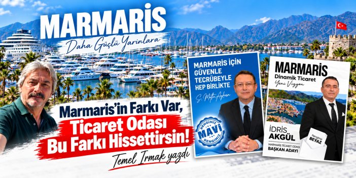 Marmaris’in Farkı Var, Ticaret Odası Bu Farkı Hissettirsin!