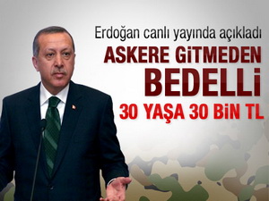 Başbakan bedelli askerlik konusunda beklenen açıklamayı yaptı