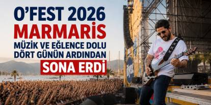 O'fest 2026 Marmaris Müzik ve Eğlence Dolu Dört Günün Ardından Sona Erdi