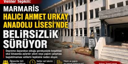 Marmaris Halıcı Ahmet Urkay Anadolu Lisesi’nde Belirsizlik Sürüyor