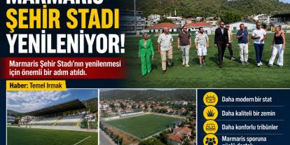 Marmaris Şehir Stadı Yenileniyor!
