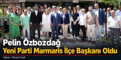 Pelin Özbozdağ Yeni Parti Marmaris İlçe Başkanı Oldu