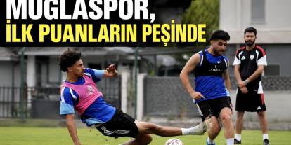 MUĞLASPOR, İLK PUANLARIN PEŞİNDE