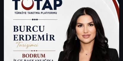 Burcu Erdemir, Türkiye Tanıtma Platformu Bodrum İlçe Başkanlığına Getirildi