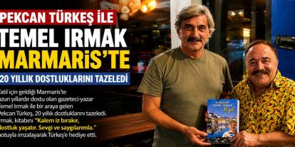 Pekcan Türkeş ile Temel Irmak Marmaris’te 20 Yıllık Dostluklarını Tazeledi