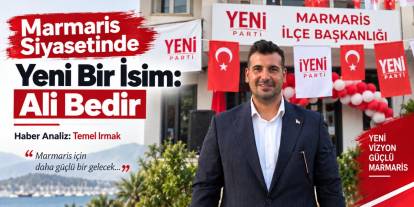Marmaris Siyasetinde Yeni Bir İsim: Ali Bedir