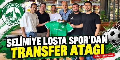 Selimiye Losta Spor’dan Transfer Atağı