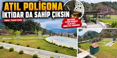 ATIL POLİGONA İKTİDAR DA SAHİP ÇIKSIN