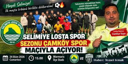 Selimiye Losta Spor Sezonu Çamköy Spor Maçıyla Açıyor! Başkan Cumhur Kaya’dan Taraftara Çağrı