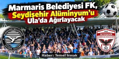 Marmaris Belediyesi FK, Seydişehir Alüminyum’u Ula’da Ağırlayacak
