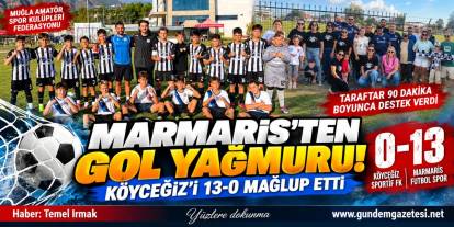 MARMARİS’TEN GOL YAĞMURU! KÖYCEĞİZ’İ 13-0 MAĞLUP ETTİ