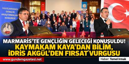 MARMARİS’TE GENÇLİĞİN GELECEĞİ KONUŞULDU! KAYMAKAM KAYA’DAN BİLİM, İDRİS AKGÜL’DEN FIRSAT VURGUSU